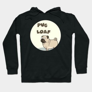 pug loaf Hoodie